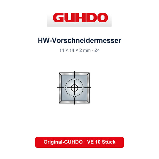 GUHDO HW-Vorschneidermesser 14 x 14 x 2 mm – Originalzubehör VE 10 Stück